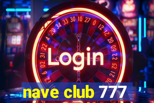 nave club 777
